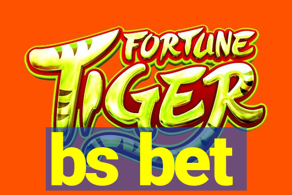 bs bet